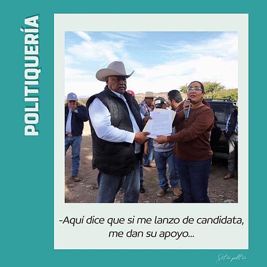 -Aquí dice que si me lanzo de candidata, me dan su apoyo...