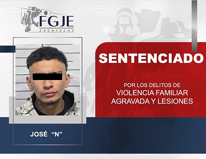 RECIBE JOSÉ “N” SENTENCIA POR VIOLENCIA FAMILIAR AGRAVADA Y LESIONES