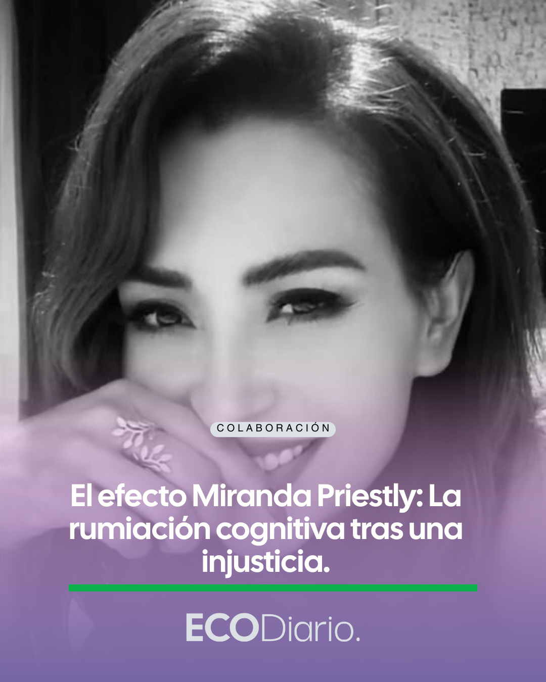 CIENCIA PARA LLEVAR | EL EFECTO MIRANDA PRIESTLY: LA RUMIACIÓN COGNITIVA TRAS UNA INJUSTICIA