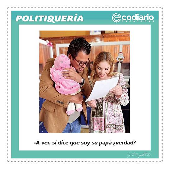 -A ver, sí dice que soy su papá ¿verdad?