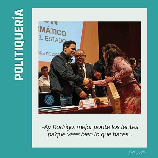 -Ay Rodrigo, mejor ponte los lentes pa'que veas bien lo que haces...